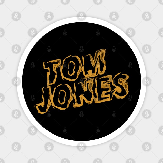 Tom Jones Magnet by KakeanKerjoOffisial